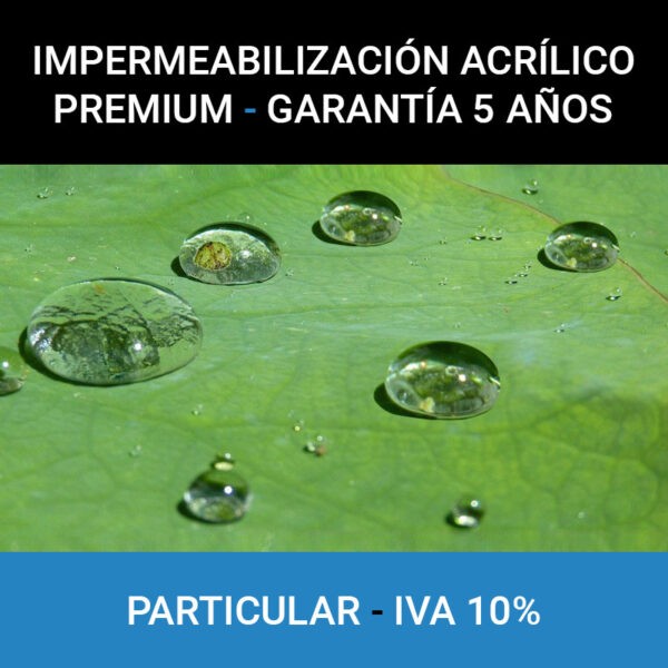 Impermeabilización acrílica Premium Particular IVA 10%