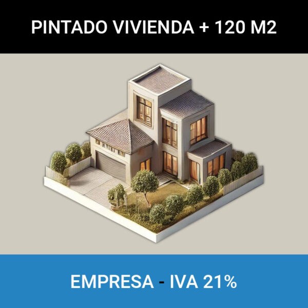 Pintado vivienda más de 120 m2 Empresa IVA 21%
