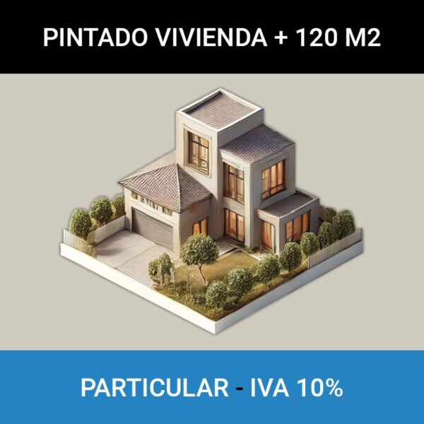 Pintado vivienda más de 120 m2 Particular IVA 10%